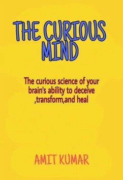 The Curious mind (eBook, ePUB) - Kumar, Amit