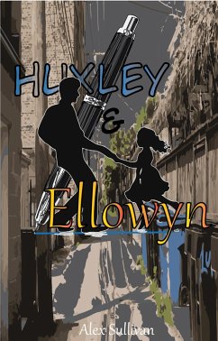 Cover Huxley & Ellowyn Volume One (eBook, ePUB)