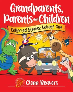 Grandparents, Parents and Children Collected Stories - Beavers, Glenn