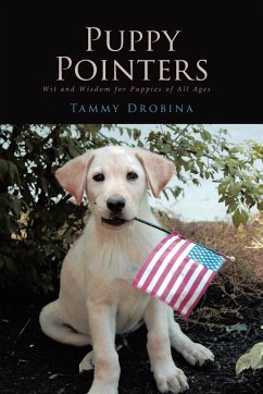 Puppy Pointers: Wit and Wisdom for Puppies of All Ages