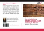 Conocimientos y sustentabilidad en las artesanías de madera de Dzityá, México