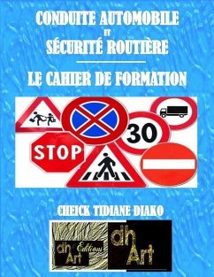 Conduite Automobile Et Sécurité Routière: Le Cahier de Formation - Diako, Cheick Tidiane