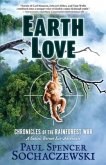 EarthLove: Chronicles of the Rainforest War, A Satiric Borneo Eco-Adventure