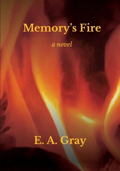 Memory's Fire - Gray, E. A.