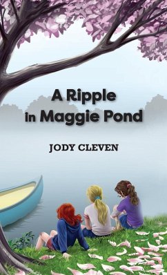 A Ripple in Maggie Pond - Cleven, Jody