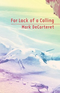 For Lack of a Calling - Decarteret, Mark