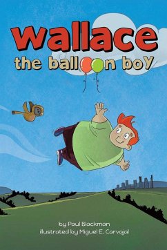 Wallace the Balloon Boy - Blackman, Paul