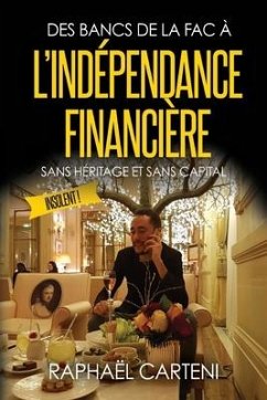 Des bancs de la fac à l'indépendance financière: (sans héritage et sans capital) - Carteni, Raphaël