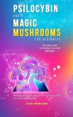 Psilocybin and Magic Mushrooms for Beginners