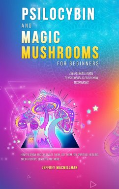 Psilocybin and Magic Mushrooms for Beginners - Macmillman, Jeffrey; Tompkins, Tommy