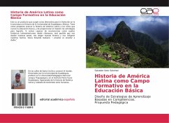 Historia de América Latina como Campo Formativo en la Educación Básica - Soto Sánchez, Salvador