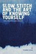SLOW Stitch and The Art of Knowing Your... - Bild 1