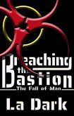 Breaching the Bastion (The Fall of Man., #1) (eBook, ePUB)