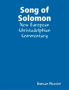 Song of Solomon: New European Christadelphian Commentary (eBook, ePUB) - Heaster, Duncan