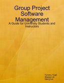 Group Project Software Management: A Guide for University Students and Instructors (eBook, ePUB)