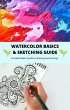 Watercolor basics and sketching guide... - Bild 1