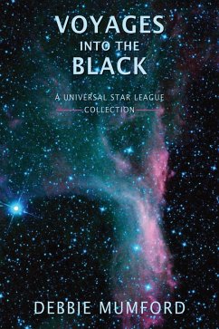 Voyages into the Black (Universal Star League) (eBook, ePUB) - Mumford, Debbie