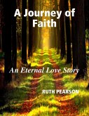 A Journey of Faith: An Eternal Love Story (eBook, ePUB)