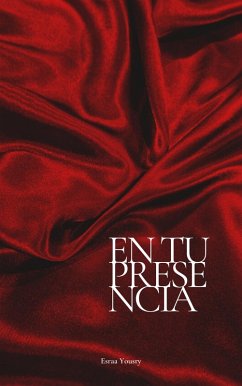 En Tu Presencia (eBook, ePUB) - Yousry, Esraa