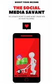 THE SOCIAL MEDIA SAVANT (eBook, ePUB) THE SOCIAL MEDIA SAVANT (eBook, ePUB)