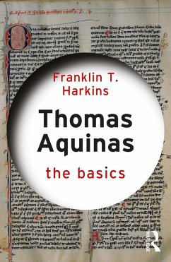 Thomas Aquinas: The Basics (eBook, ePUB) - Harkins, Franklin T.