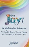 Go In Joy! An Alphabetical Adventure Second Edition (eBook, ePUB)