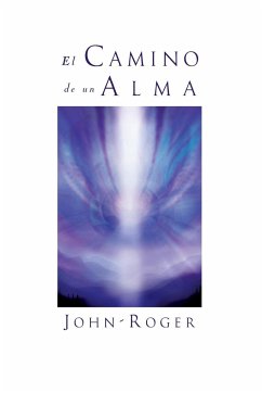 El Camino de Un Alma - John-Roger, Dce