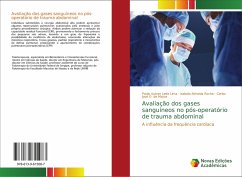 Avaliação dos gases sanguíneos no pós-operatório de trauma abdominal - Leite Lima, Paulo Autran; Almeida Rocha, Isabela; O. de Matos, Carlos José