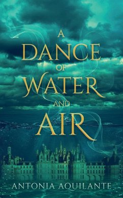 A Dance of Water and Air - Aquilante, Antonia
