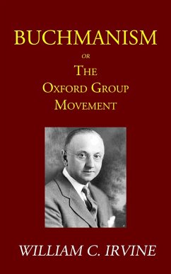 Cover Buchmanism or the Oxford Group Movement (eBook, ePUB)