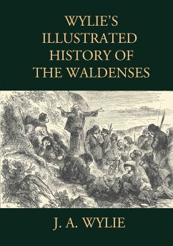 Wylie's Illustrated History of the Waldenses (eBook, ePUB) - Wylie, J. A.