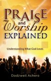 Praise and Worship Explained (eBook, ePUB)