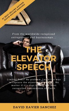 DAVID XAVIER SANCHEZ : The Elevator Speech (Deluxe Version) (eBook, ePUB) - Sanchez, David Xavier