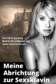 Meine Abrichtung zur Sexsklavin (eBook, ePUB) Meine Abrichtung zur Sexsklavin (eBook, ePUB)
