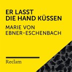 Ebner-Eschenbach: Er lasst die Hand küssen (MP3-Download)