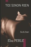 Toi Sinon Rien: Sia & Stan - Tome 1