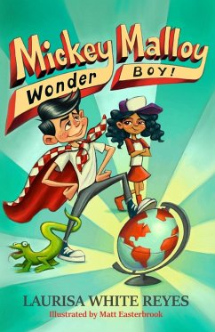 Mickey Malloy, Wonder Boy! - Reyes, Laurisa White
