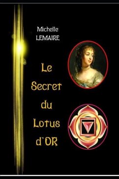 Le Secret du Lotus d'or - Lemaire, Michelle