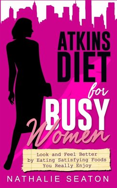 Atkins Diet for Busy Women - Seaton, Nathalie