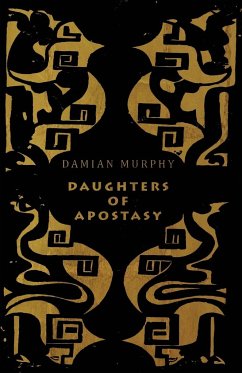 Daughters of Apostasy - Murphy, Damian