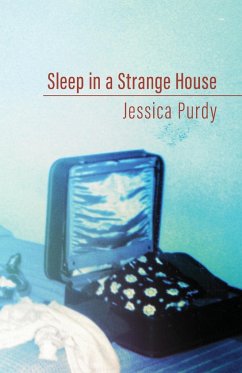 Sleep in a Strange House - Purdy, Jessica