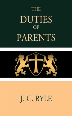 The Duties of Parents (eBook, ePUB) - C. Ryle, J.