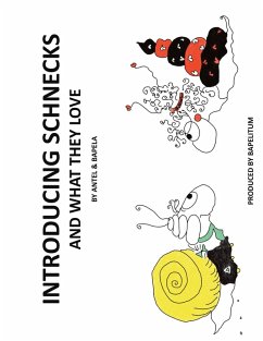 Introducing Schnecks And What They Love (eBook, PDF) - Antel, Bapela
