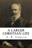 A Larger Christian Life (eBook, ePUB)