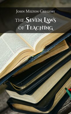 The Seven Laws of Teaching (eBook, ePUB) - Milton Gregory, John
