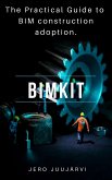 BIMKIT: The Practical Guide to BIM construction adoption (eBook, ePUB)