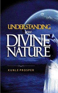 Understanding Your Divine Nature (eBook, ePUB) - Prosper, Kunle
