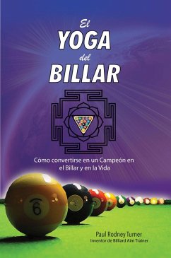 El Yoga del Billar (eBook, ePUB) - Turner, Paul Rodney