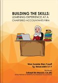 BUILDING THE SKILLS: LEARNING EXPERIENCE AT A CHARTERED ACCOUNTANT FIRM (eBook, ePUB)