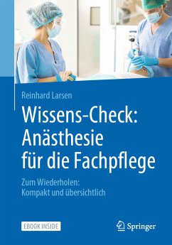 Wissens-Check: Anästhesie für die Fachpflege (eBook, PDF) - Larsen, Reinhard